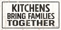 Kitchens Bring Families Together Fine Art Print