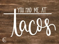 You Had Me at Tacos Fine Art Print