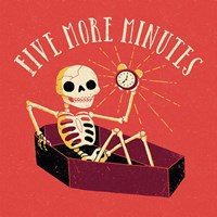 Five More Minutes Fine Art Print