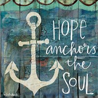 Hope Anchors the Soul Fine Art Print