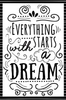 Everything Starts with a Dream Fine Art Print