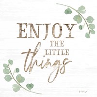 Enjoy the Little Things Fine Art Print