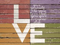 Give Yourself the Same Love Fine Art Print