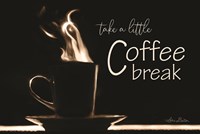 Take a Little Coffee Break Fine Art Print