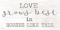 Love Grows Best Fine Art Print
