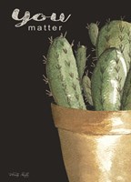 You Matter Cactus Fine Art Print