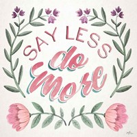 Say Less Do More I Fine Art Print