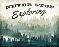 Never Stop Exploring Fine Art Print