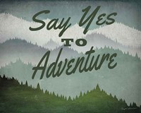 Say Yes to Adventure Fine Art Print