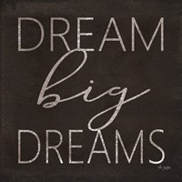Dream Big Dreams Fine Art Print