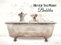 Never Too Many Bubbles Fine Art Print