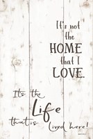 The Life that is Lived Here Fine Art Print