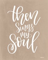 Then Sings My Soul Fine Art Print