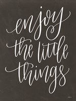 Enjoy the Little Things Fine Art Print