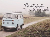 I've Got Adventure in My Soul Fine Art Print