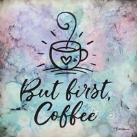 But First Coffee Fine Art Print