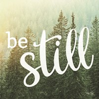Be Still Fine Art Print