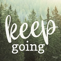 Keep Going Fine Art Print