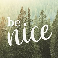 Be Nice Fine Art Print