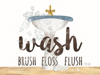 Wash - Brush - Floss - Flush Fine Art Print