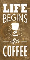 Life Begins After Coffee Fine Art Print