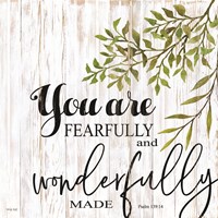 You are Fearfully and Wonderfully Made Fine Art Print