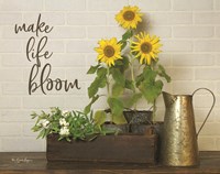 Make Life Bloom Fine Art Print