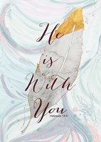 He is with You Fine Art Print