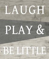 Laugh Play and Be Little Fine Art Print