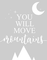 You Will Move Mountains Fine Art Print