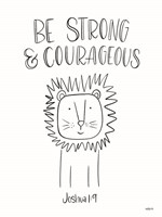 Be Strong and Courageous Fine Art Print