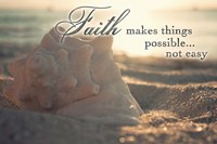 Faith Makes Things Possible Fine Art Print