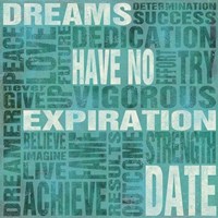 Dreams Have No Expiration Date Fine Art Print