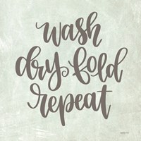 Wash, Dry, Fold, Repeat Fine Art Print