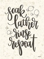 Soak, Lather, Rinse, Repeat Fine Art Print