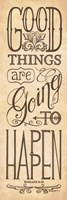 Good Things are Going to Happen Fine Art Print