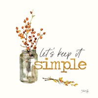 Let's Keep It Simple Fine Art Print