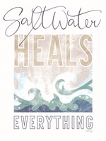 Saltwater Heals Everything Fine Art Print