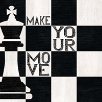 Chessboard Sentiment I-Make your Move Fine Art Print
