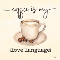 Coffee is My Love Language Fine Art Print