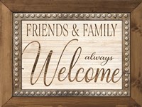 Friends and Family Always Welcome Fine Art Print