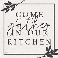 Come Gather in Our Kitchen Fine Art Print