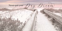 Never Quit Your Day Dream Fine Art Print