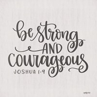 Be Strong and Courageous Fine Art Print