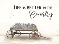Life is Better in the Country Fine Art Print
