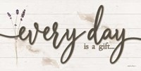 Every Day is a Gift Fine Art Print
