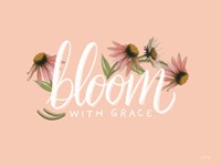 Bloom with Grace Fine Art Print