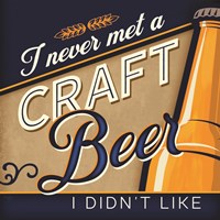 Never Met a Craft Beer I Didn't Like Fine Art Print