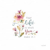 Life is what you make it Fine Art Print