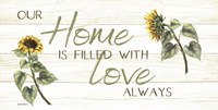 This Home Is Filled with Love Always Fine Art Print